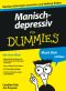 [Für Dummies 01] • Manisch-depressiv für Dummies